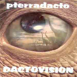 Pterradacto - Dactovision download flac mp3