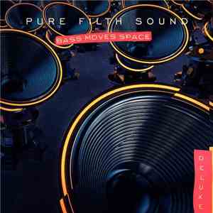 Pure Filth Sound - Bass Moves Space Deluxe download flac mp3