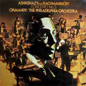 Rachmaninoff, Vladimir Ashkenazy, Eugene Ormandy, The Philadelphia Orchestra - Concerto No. 3 download flac mp3