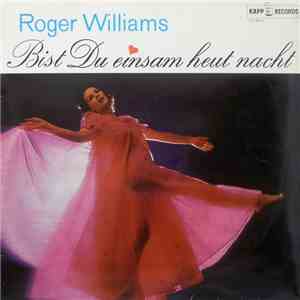 Roger Williams  - Bist Du Einsam Heut Nacht download flac mp3