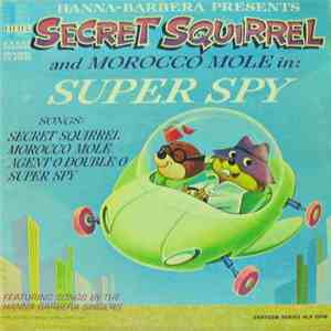 Secret Squirrel  And Morocco Mole - Super Spy download flac mp3