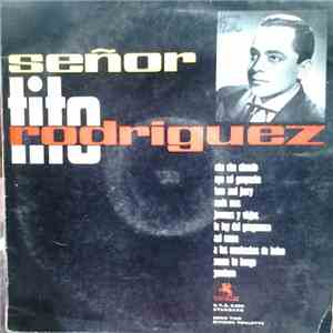 Señor Tito Rodriguez - Señor Tito Rodriguez download flac mp3