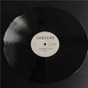 Sub Zero  - I Get What I Want / Don't Break My Heart download flac mp3