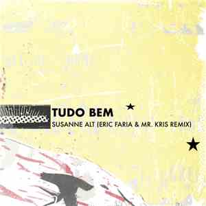 Susanne Alt - Tudo Bem (Eric Faria & Mr. Kris Remix) download flac mp3