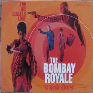 The Bombay Royale - You Me Bullets Love download flac mp3