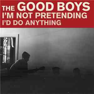 The Good Boys  - I'm Not Pretending download flac mp3