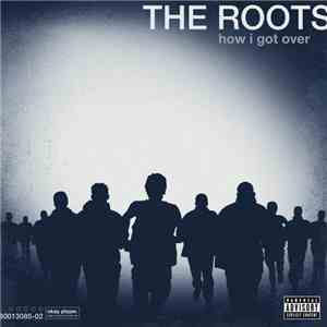 The Roots - How I Got Over download flac mp3