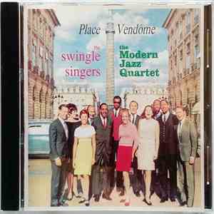 The Swingle Singers With The Modern Jazz Quartet - Place Vendôme download flac mp3