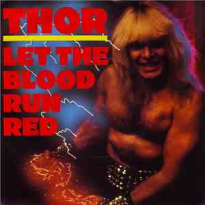 Thor  - Let The Blood Run Red download flac mp3