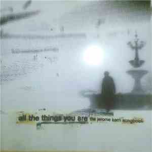 Various - All The Things You Are: The Jerome Kern Songbook download flac mp3
