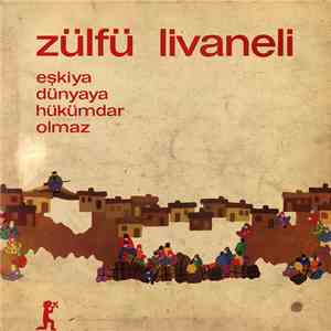 Zülfü Livaneli - Eşkiya Dünyaya Hükümdar Olmaz download flac mp3