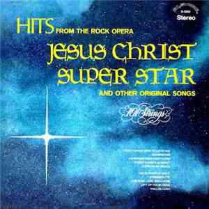 101 Strings - Hits From The Rock Opera Jesus Christ Super Star And Other Original Songs download flac mp3