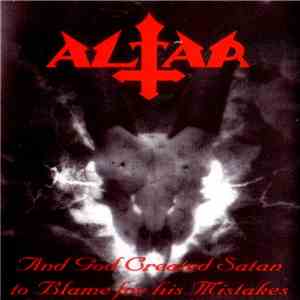 Altar  - And God Created Satan To Blame For His Mistakes download flac mp3