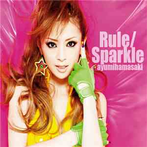Ayumi Hamasaki - Rule / Sparkle download flac mp3