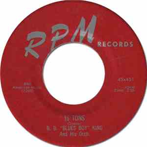 B. B. "Blues Boy" King And His Orch. - 16 Tons / Crying Won't Help You download flac mp3
