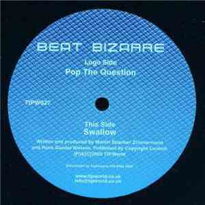 Beat Bizarre - Pop The Question / Swallow download flac mp3