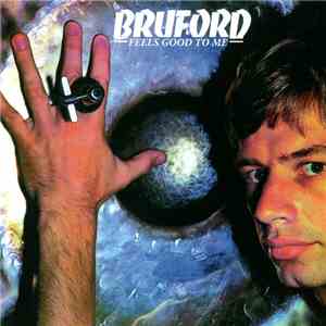 Bruford - Feels Good To Me download flac mp3