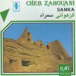 الزهواني = Cheb Zahouani - سمراء = Samra download flac mp3