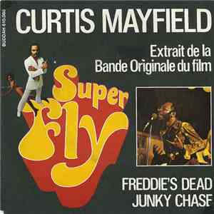 Curtis Mayfield - Freddie's Dead / Junky Chase download flac mp3