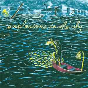 Explosions In The Sky - All Of A Sudden I Miss Everyone download flac mp3