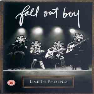 Fall Out Boy -     Live In Phoenix download flac mp3