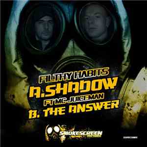 Filthy Habits  - Shadow / The Answer download flac mp3