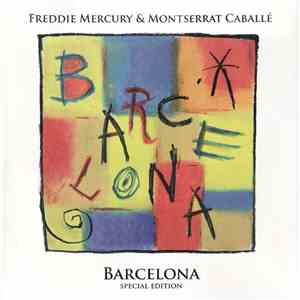 Freddie Mercury & Montserrat Caballé - Barcelona (Special Edition) download flac mp3