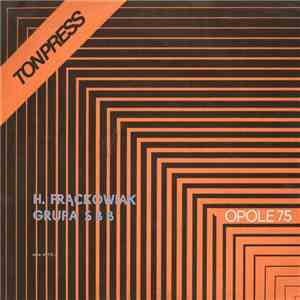 H. Frąckowiak, Grupa SBB - Opole 75 download flac mp3