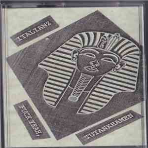 Italianz - Fuck Yeah, Tutankhamen download flac mp3