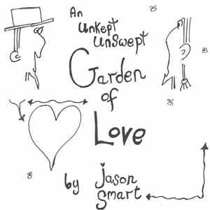 Jason Smart / Fabulous News - An Unkept Unswept Garden Of Love / Spreading Wings download flac mp3