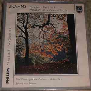Johannes Brahms Conducting The Concertgebouworkest, Eduard van Beinum - Brahms: Symphony No. 3 In F Major, Opus 90 - Variations On A Theme Of Haydn download flac mp3