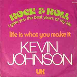 Kevin Johnson  - Rock & Roll I Gave You The Best Years Of My Life download flac mp3