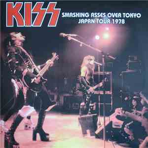Kiss - Smashing Asses Over Tokyo - Japan Tour 1978 download flac mp3