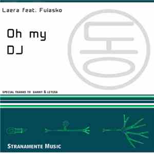 Laera feat. Fuiasko - Oh My DJ download flac mp3