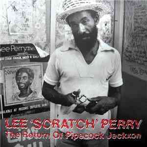Lee "Scratch" Perry - The Return Of Pipecock Jackxon download flac mp3
