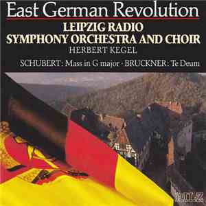 Leipzig Radio Symphony Orchestra And Choir, Herbert Kegel - Schubert / Bruckner - Mass In G Major / Te Deum download flac mp3