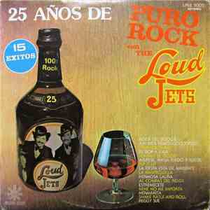 Los Loud Jets - 25 Años De Puro Rock download flac mp3
