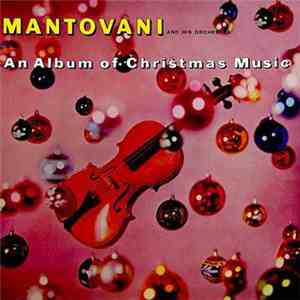 Mantovani And His Orchestra - An Album Of Christmas Music download flac mp3