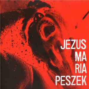 Maria Peszek - Jezus Maria Peszek download flac mp3
