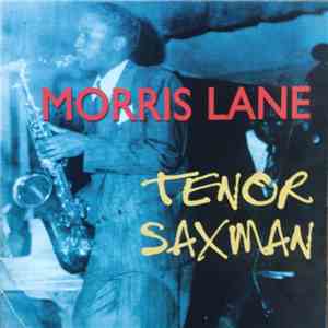 Morris Lane - Tenor Saxman download flac mp3