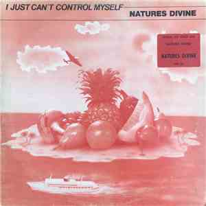 Nature's Divine - I Just Can't Control Myself download flac mp3