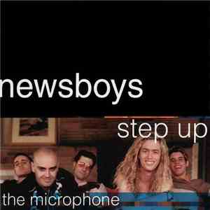 Newsboys - Step Up To The Microphone download flac mp3