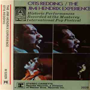 Otis Redding / The Jimi Hendrix Experience - Historic Performances Recorded At The Monterey International Pop Festival download flac mp3