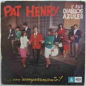 Pat Henry Y Sus Diablos Azules - ... Con "Acompañamiento"! download flac mp3