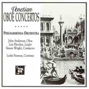 Philharmonia Orchestra, John Anderson , Lyn Fletcher, Simon Wright , Leslie Pearson - Venetian Oboe Concertos download flac mp3