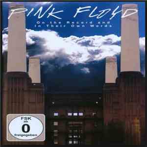 Pink Floyd - On The Record And In Their Own Words download flac mp3
