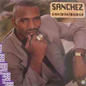 Sanchez - Boom Boom Bye Bye download flac mp3