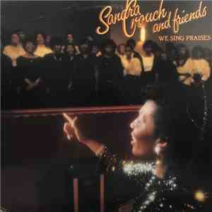 Sandra Crouch And Friends - We Sing Praises download flac mp3