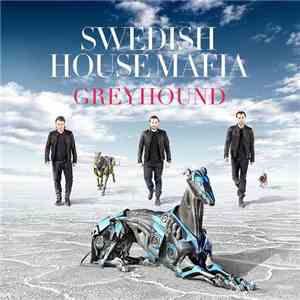 Swedish House Mafia - Greyhound download flac mp3