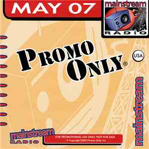 Various - Promo Only Mainstream Radio: May 2007 download flac mp3